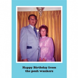 Happy Birthday From The Posh Wankers Card